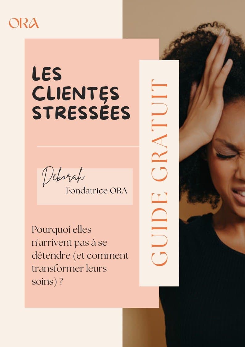 Couverture du guide gratuit ORA — Les clientes stressées